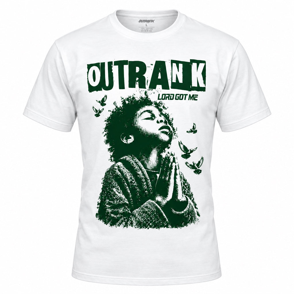 OUTRANK- LORD GOT ME T-SHIRT