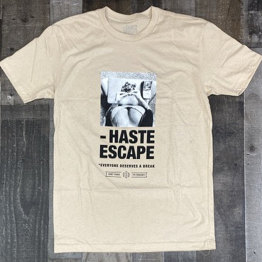 Haste Escape- everyone deserves a break ss tee